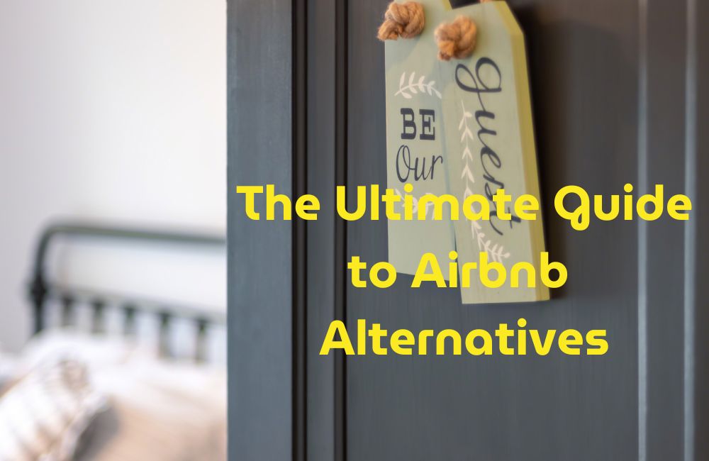 The Ultimate Guide to Airbnb Alternatives | Swapoffi