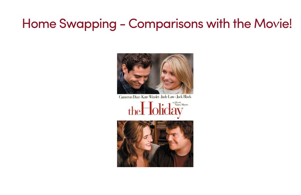 Home Swapping – the Reality vs ‘The Holiday’ Movie