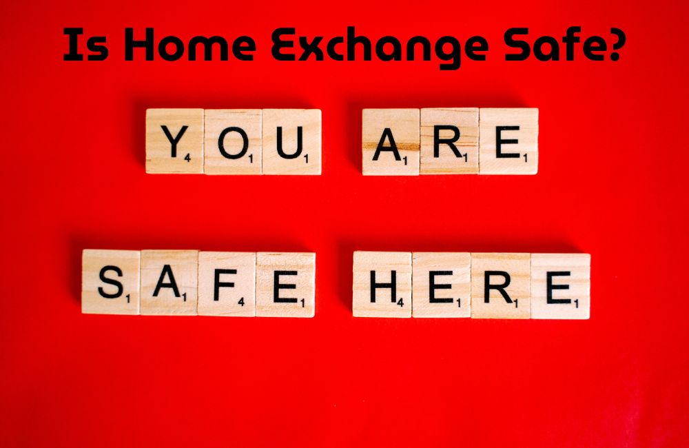 Is Home Exchange Safe?